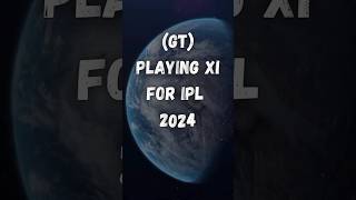 Gujarat Titans (GT) Playing 11 In IPL 2024 | Indian Premier League | #ipl #ipl2024 #gt