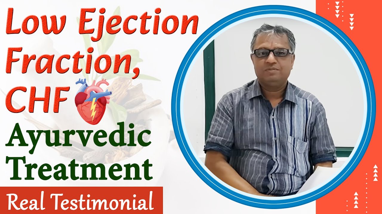 Watch Video Treatment of Low Ejection fraction Through Ayurvedic Medicines