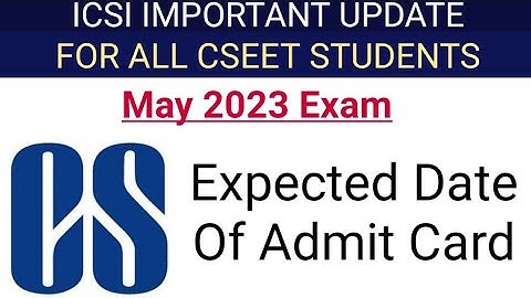 expected date of cseet may 2023 exam admit card ) how to downloud cseet may 2023 admit card