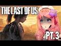 【The Last of Us】I hope the clapping of my cheeks doesn't alert the zombies... 【VAllure】【Episode 3】