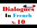 Dialogue in french 10