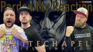 WHITECHAPLE: I Will Find You // REACTION