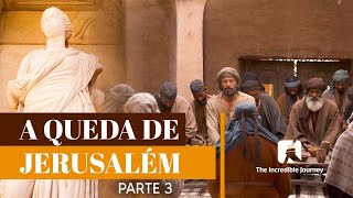 EP 3 - OS PRIMEIROS CRISTÃOS | A QUEDA DE JERUSALÉM