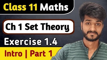 Class 11 Maths | Ch 1 Set Theory ( Lec 6 ) | Ex 1.4 Introduction | Maths By Lalit Sir 🔰 Monicsone