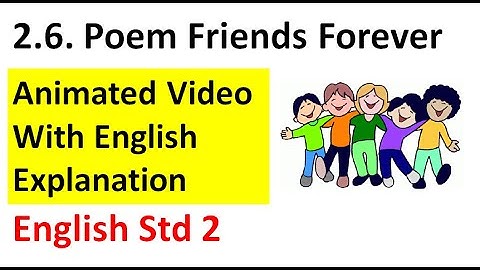 Std 2 English  Poem Friends Forever Animated Video Rashmi Sudev, Friends forever Animated video,