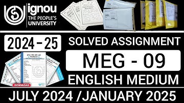 MEG 09 SOLVED ASSIGNMENT 2024-25  | MEG 9 SOLVED ASSIGNMENT 2024-25 IN ENGLISH | MEG 09