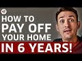 HOW TO PAY OFF YOUR MORTGAGE IN 5-7 YEARS (Build Wealth & Live Debt Free!)