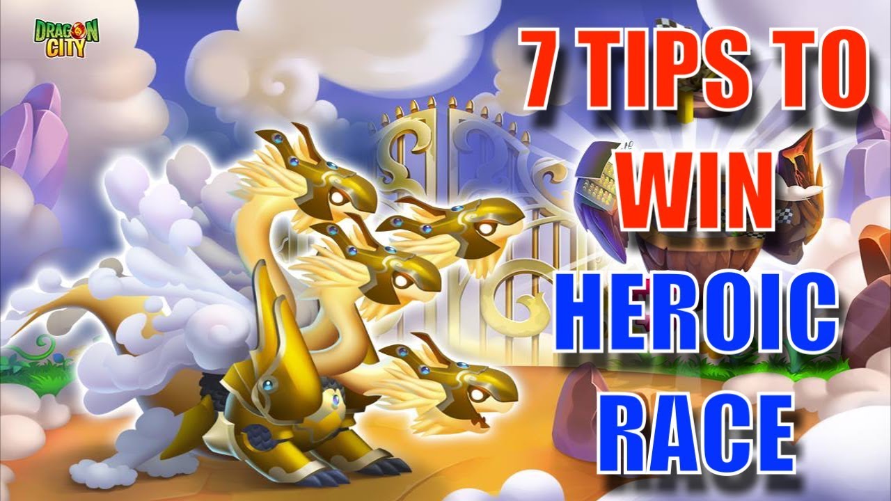 7 Tips To Get High Celestial Dragon | How To Win Heroic Race Easily | Dragon City