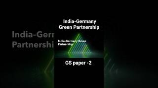 India-Germany Green Partnership | Key Points + Initiatives | #UPSC #currentaffairs #upscmastermind