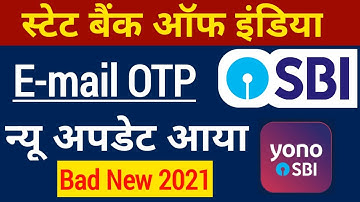 SBI Email OTP New Update 2021 ! OTP on email has temporarily been disabled for SBI all customer