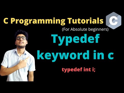 13.4 - Typedef keyword in C programming | Using typedef with int, char, struct etc