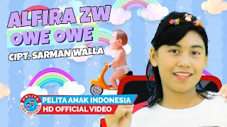 Lagu Anak Indonesia - OWE OWE - Alfira ZW