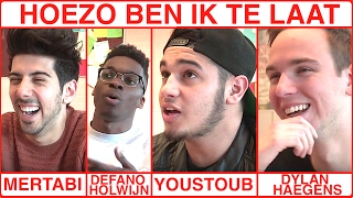 HOEZO TE LAAT MET DYLAN HAEGENS MERTABI SMOARE DEFANO EN YOUSTOUB