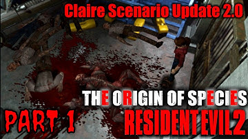 Resident Evil 2 1998 PC | Origin of Species Claire Mod Hard Mode - Part 1