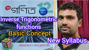 Inverse Trigonometric Function Class-12 Basic Concepts S N Dey