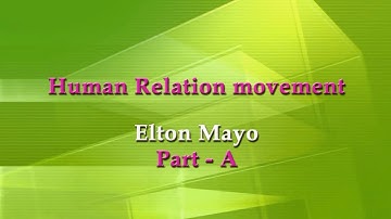 Human Relations Approach Elton Mayo Part A
