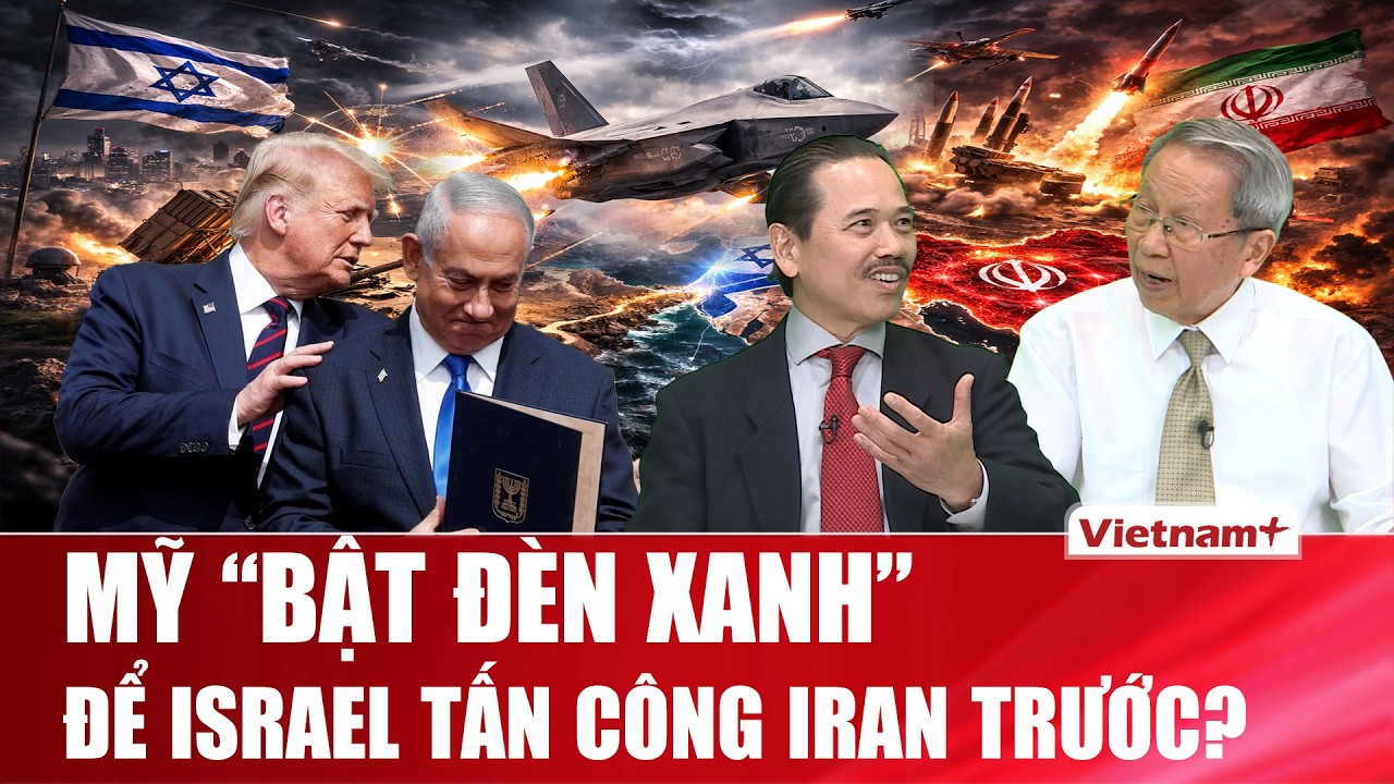 QUỐC TẾ 24H: Mỹ tính “ủy nhiệm đòn mở màn”, Israel đánh Iran trước để Washington có cớ nhập cuộc?