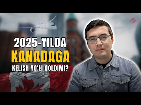 2025 Yilda Kanadaga Kelish Yo Llaridan Qaysi Biri Ko Proq Natija Keltiradi