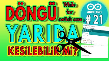 Arduino break - Continue - return - go to - Arduino Dersleri - Ders 21 -