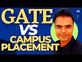 On/Off Campus Placement Vs GATE Preparation  Job Opportunities, Future Scope After M Tech in India