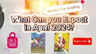🔮What Can You Expect in April 2024?🔮 #collective #aprilpredictions #tarotreading #horoscope