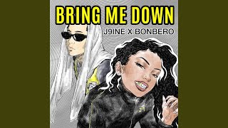 BRING ME DOWN (feat. Bonbero) (REMIX)