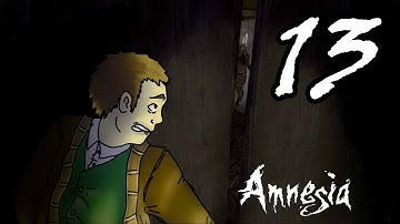 [13] Amnesia The Dark Descent - The Cistern! - Let