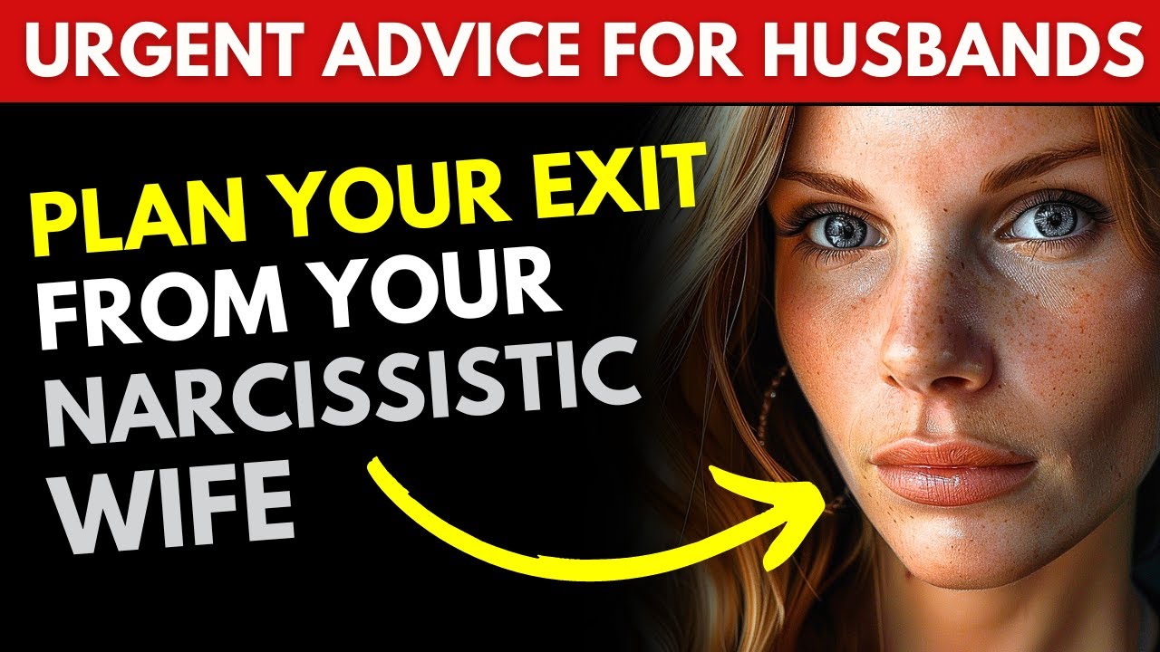 Planning Your Exit from a Narcissistic Marriage (Narcissistic Wife ...