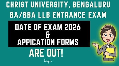 Christ University Bangalore BA BBA LLB Admission Process Notification 2026|Date of Exam|CULEE 2026