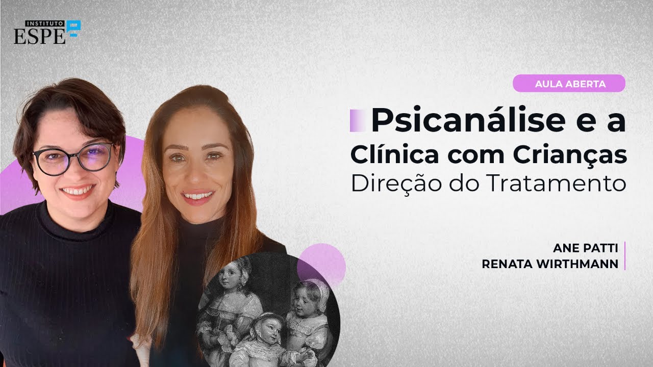 Psicanálise e a Clínica com Crianças: Direção do Tratamento