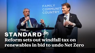 Reform sets out windfall tax on renewables in bid to undo Net Zero