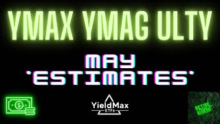 YieldMax Funds of Funds YMAX, YMAG, & ULTY May 2024 Distribution Estimate of the Estimate Ymax Vs Ymag When Will Our Huge Dividend Payouts Begin