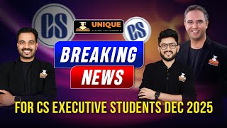 🚨 SYLLABUS CHANGE | BREAKING NEWS FOR CS EXECUTIVE DEC 2025 STUDENTS | MUST WATCH UPDATE!