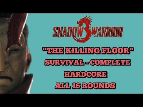 Shadow Warrior 3 - Survival Mode Completed - Hardcore - "The Killing ...