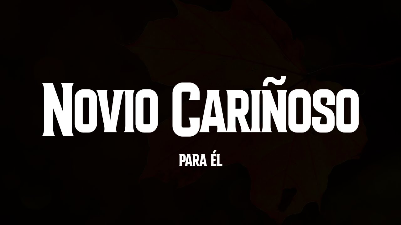 Novio te hace cariñitos para él