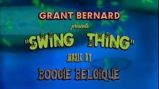 Boogie Belgique | Swing Thing [Grantsby Video]