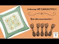 Unboxing vipcrossstitch partie 12 pointdecroix crossstitch puntodecruz embroidery broderie