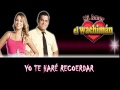 mi amor el wachiman mix - amarnos con el alma - yo te hare recordar