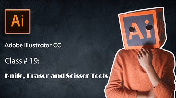 Adobe Illustrator-Class #19-(Eraser Tool, Scissors Tool & Knife )🔥#IllustratorTutorials