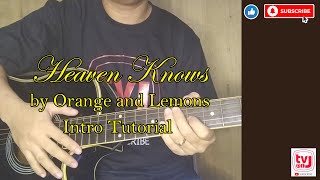 Download lagu HEAVEN KNOWS by ORANGE AND LEMONS INTRO TUTORIAL   |   TV ni J