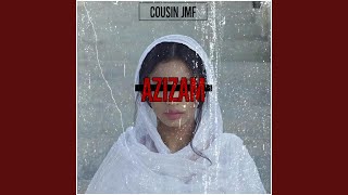 Azizam - Cousin JMF