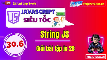 30.6 Giải bài tập JavaScript 28 _ Tách số và chữ từ chuỗi cho trước - Bài tập thực hành JS có giải