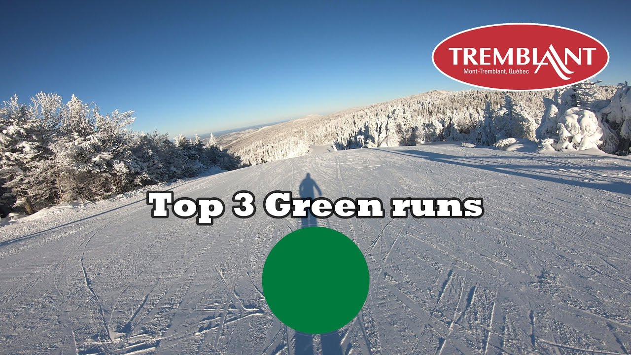 Tremblant Top 3 Best Green Runs