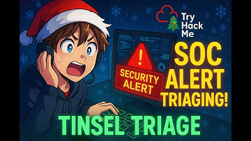 Advent of Cyber 2025 Day 10 | SOC Alert Triaging Walkthrough | TryHackMe Tinsel Triage