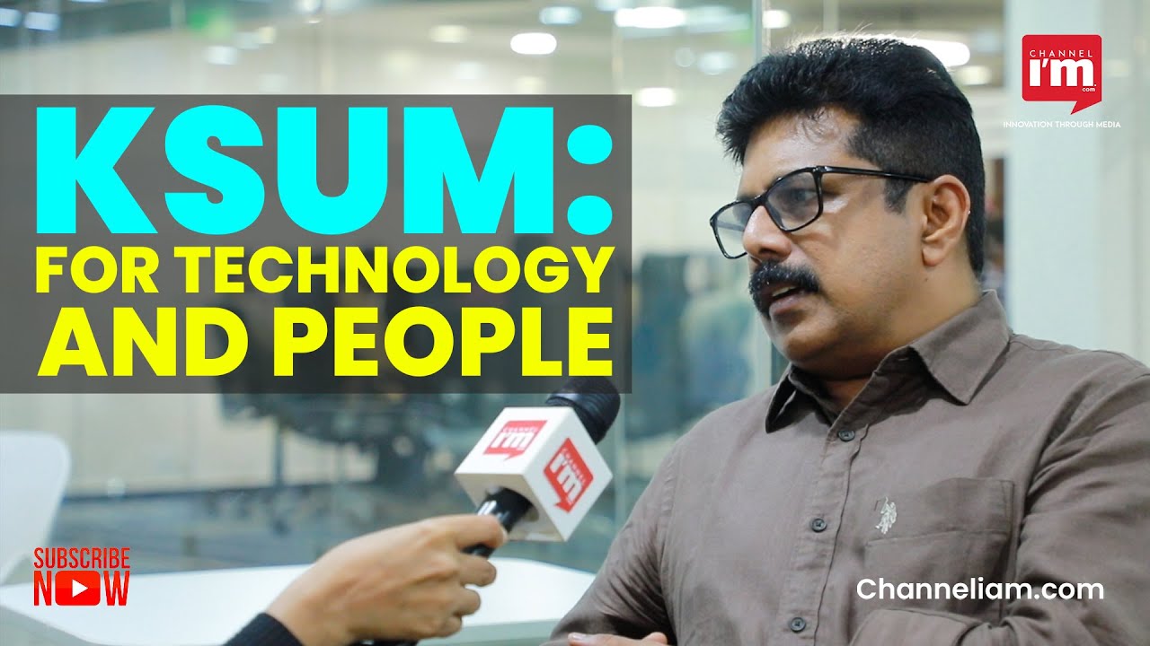 KSUM to change people’s life: CEO Anoop Ambika - YouTube