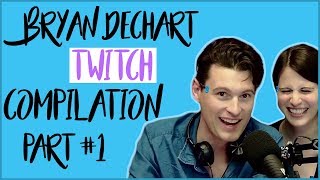 Bryan Dechart Twitch Compilation  Part 1