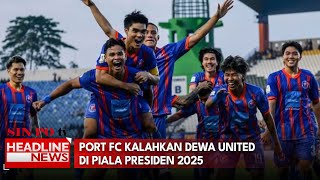 Port FC Defeats Dewa United, Asnawi and Co. Advance to the President's Cup Final