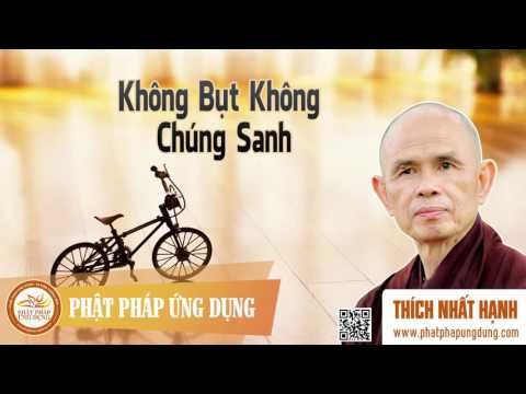 Không Bụt Không Chúng Sanh - HT Thiền Sư Thích Nhất Hạnh