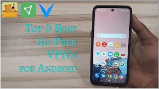 Top 3 Best Free & Ad-Free VPN's For Android || 2022 screenshot 1