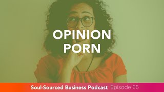 Opinion Porn